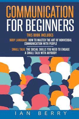 Communication For Beginners: 2 Manuscripts - Body Language, Small Talk 1