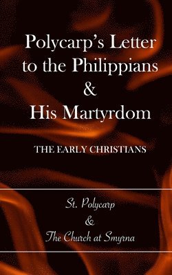 bokomslag Polycarp's Letter to the Philippians & His Martyrdom