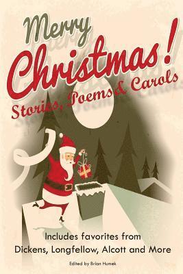 Merry Christmas Stories, Poems & Carols 1