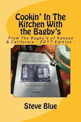 bokomslag Cookin' In The Kitchen With the Bagby's: Recipes From The Bagby's of Kansas