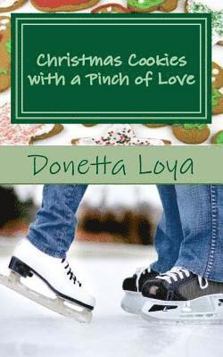 Donetta Loya - Christmas Cookies with a Pinch of Love, Häftad