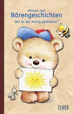 bokomslag Bärengeschichten: Wo ist der Honig geblieben?