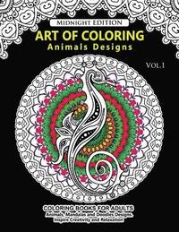 bokomslag Art of Coloring Animal Design Midnight Edition: An Adult Coloring Book with Mandala Designs, Mythical Creatures, and Fantasy Animals for Inspiration a