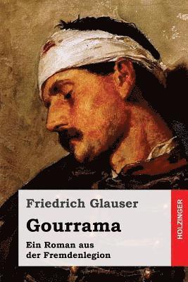 Gourrama: Ein Roman aus der Fremdenlegion 1