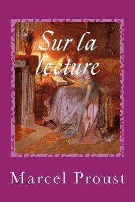 Marcel Proust, Gustavo J. Sanchez - Sur la lecture, Häftad