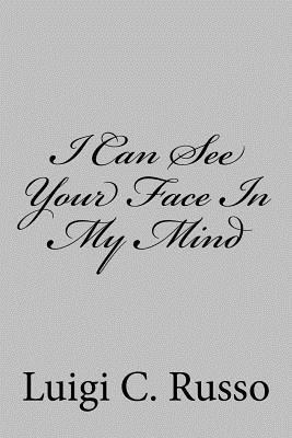 I Can See Your Face In My Mind 1