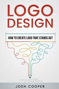 bokomslag Logo Design - How to Create Logo That Stands Out