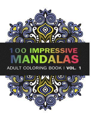 V. Art - Mandala Coloring Book: 100 IMRESSIVE MANDALAS Adult Coloring BooK ( Vol. 1): Stress Relieving Patterns for Adult Relaxation, Meditation, Häftad