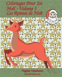 bokomslag Coloriages Pour Soi - Noël - Volume 3: 25 coloriages sous le thème des Rennes du Père Noël