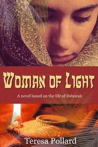 bokomslag Woman of Light: A novel based on the life of Deborah