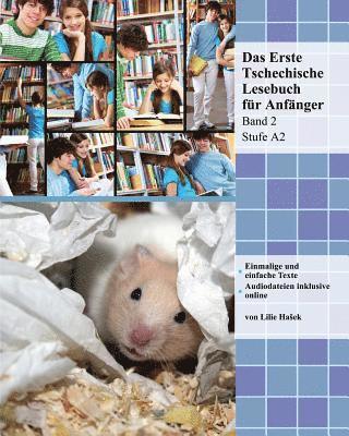 Das Erste Tschechische Lesebuch für Anfänger, Band 2: Stufe A2 zweisprachig mit tschechisch-deutscher Übersetzung