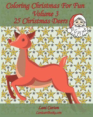 bokomslag Coloring Christmas For Fun - Volume 3: 25 Christmas Deers to color