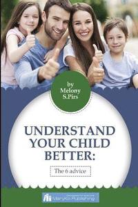 bokomslag What You Need To Know To Understand The Child: Six Universal Ways