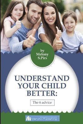bokomslag What You Need To Know To Understand The Child: Six Universal Ways