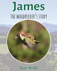 bokomslag James: The woodpeckers story