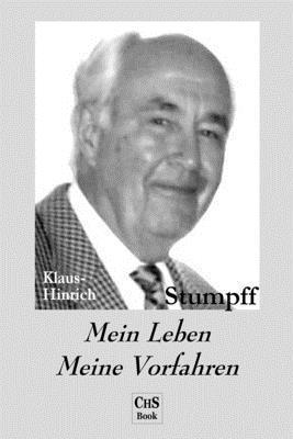 Claus H. Stumpff - Mein Leben ... Meine Vorfahren: Biografie, Häftad