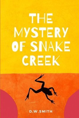 Mystery of Snake Creek