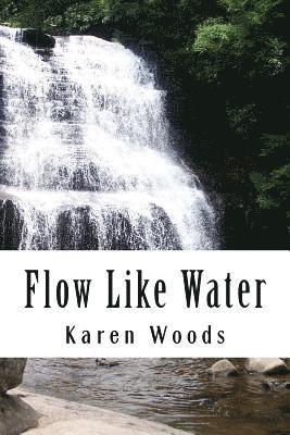 Flow Like Water 1