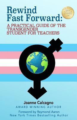 bokomslag Rewind Fast Forward: A Practical Guide of the Transgender Student for Teachers