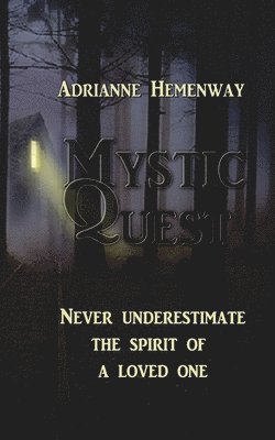 Mystic Quest: Never underestimate the spirit of a loved one 1