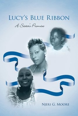 Lucy's Blue Ribbon: A Sister's Promise 1