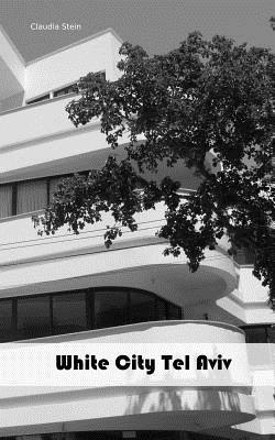 Claudia Stein - White City Tel Aviv, Häftad