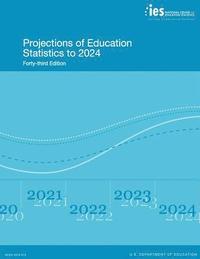 bokomslag Projections of Education Statistics to 2024: Forty-Third Edition