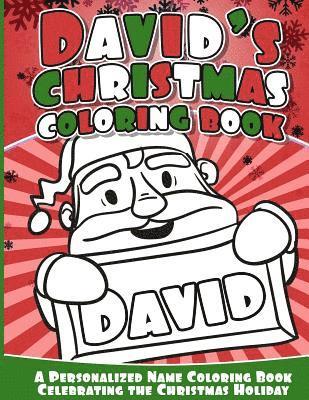 bokomslag David's Christmas Coloring Book: A Personalized Name Coloring Book Celebrating the Christmas Holiday