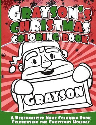 Grayson Books - Grayson's Christmas Coloring Book: A Personalized Name Coloring Book Celebrating the Christmas Holiday, Häftad