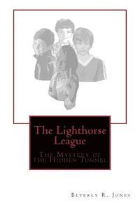 bokomslag The Lighthorse League: The Mystery of the Hidden Tunnel