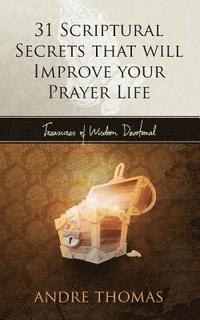bokomslag 31 Scriptural Secrets That Will Improve Your Prayer Life
