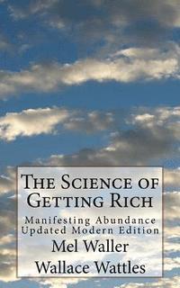 bokomslag The Science of Getting Rich: Manifesting Abundance Updated Modern Edition