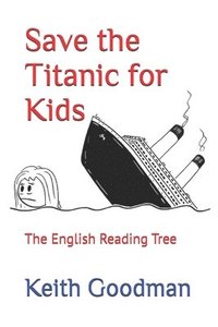 bokomslag Save the Titanic for Kids