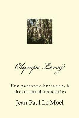 bokomslag Olympe Lorcy: Une patronne bretonne, à cheval sur deux siècles