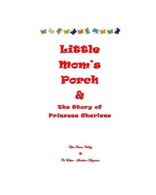 Little Mom's Porch: A children's book to pass on to different generations 1