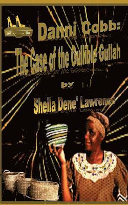 bokomslag Danni Cobb: The Case of the Gullible Gullah