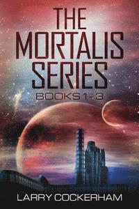 bokomslag The Mortalis Series: Books 1-3