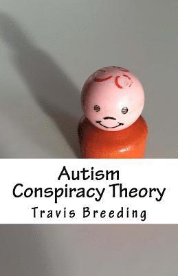 Autism Conspiracy Theory 1