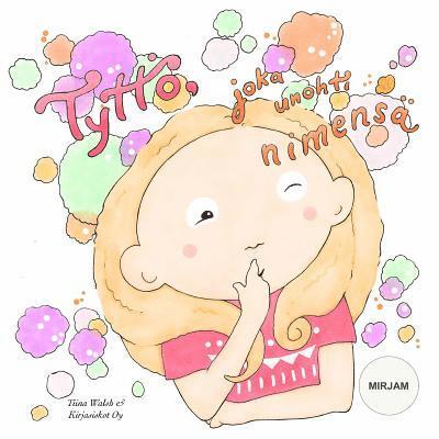 Tiina Walsh - Tyttö, joka unohti nimensä MIRJAM, Häftad