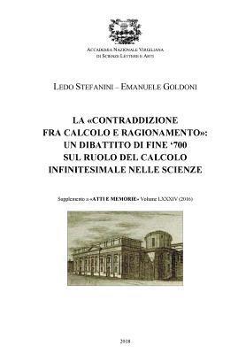 bokomslag La contraddizione fra calcolo e ragionamento: un dibattito di fine '700 sul ruolo calcolo infinitesimale nelle scienze