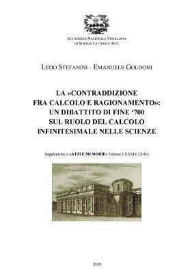 Emanuele Goldoni, Ledo Stefanini - La contraddizione fra calcolo e ragionamento: un dibattito di fine '700 sul ruolo calcolo infinitesimale nelle scienze, Häftad