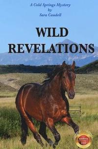 bokomslag Wild Revelations: A Cold Springs Mystery