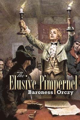 Baroness Orczy - The Elusive Pimpernel, Häftad