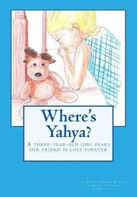 bokomslag Where's Yahya: A Three-Year-Old Girl Fears Her Stuffed Reindeer Is Lost