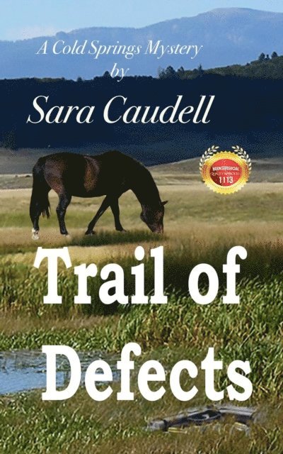 Trail of Defects: Cold Springs Mystery 1