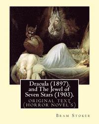 bokomslag Dracula (1897).By: Bram Stoker and The Jewel of Seven Stars (1903). By: Bram Stoker: original text (horror novel's)