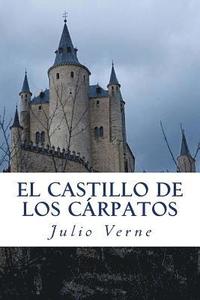 bokomslag El Castillo de los Carpatos: (Le Château des Carpathes)