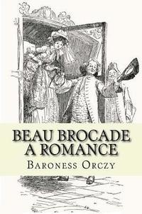 bokomslag Beau Brocade: A Romance