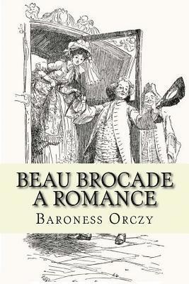 Beau Brocade: A Romance 1