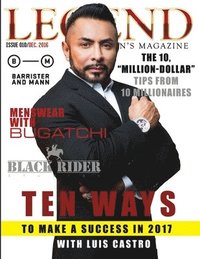 bokomslag Legend Men's Magazine: Business Success with Luis Castro